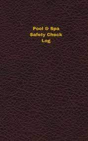 See more of spa8i on facebook. Pool Spa Safety Check Log Logbook Journal 96 Pages 5 X 8 Inches Pool Spa Safety Check Logbook Deep Wine Cover Small Unique Logbook Record Books Logbooks Unique 9781545167441 Amazon Com Books