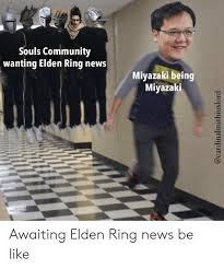 Where art thou, dear elden ring? Give Us Something Elden Ring Know Your Meme