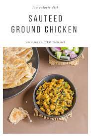 Sauteed Ground Chicken Chicken Kheema Myspicykitchen Recipe Indian Food Recipes Curry Recipes Indian Food Recipes Vegetarian