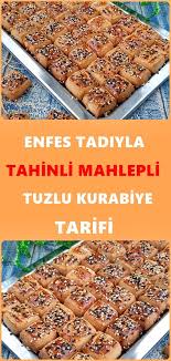 tahinli mahlepli tuzlu kurabiye tarifi yiyecek ve icecek yemek kurabiye