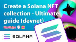 Create A Solana Nft Collection Ultimate Guide Devnet Youtube