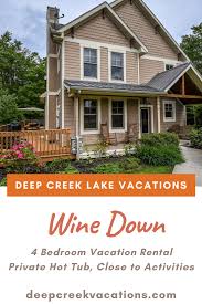Vacation At Wine Down In 2020 Lake Vacation Vacation Deep Creek Lake