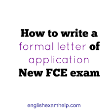 Application letters are letters that you write to formally request for something from authority, apply for a job, or if your application is for a job or to join an institution, for example, you need to highlight your letters to human resources are letters written to the personnel or department that deals with. How To Write A Formal Application Letter For New Fce Exam English Exam Help
