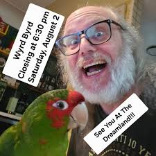 Wyrd Byrd will be closing at 6:30 pm tonight for the show at the Dreamland.  See pinned posts in profile for details. Come