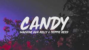 Machine Gun Kelly Candy Lyrics Feat Trippie Redd Youtube