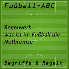Um welche regeln es geht. Fussball Notbremse Fussballregeln Notbremse Foul Als Hilfsmittel