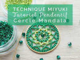 Technique Miyuki Pendentif Cercle Mandala Petit Bout De Chou Miyuki Tuto Couture Lingette Lavable Tuto Couture Lingette