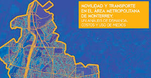Notable places in the area. Mobility And Transportation In Monterrey Metropolitan Area Front Page On The News By Jorge O Moreno Linkedin