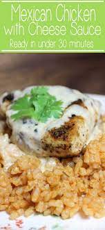 Mexican Chicken With Cheese Sauce Recipe Mexican Chicken Recipes Mexican Chicken Mexican Food Recipes Authentic