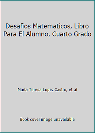 Catálogo de libros de educación básica. Desafios Matematicos Libro Para El Alumno Cuarto Grado Ebay