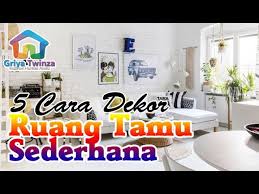 Maybe you would like to learn more about one of these? 5 Cara Mendekor Ruang Tamu Sederhana Yang Perlu Kamu Tahu Youtube