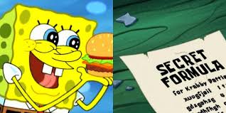 The krabby patty secret formula is kept only for people who are loyal enough to hide it from evildoers such as plankton. Secret Recipe Spongebob