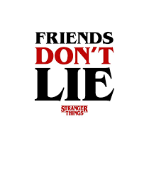 I was watching stranger things season 2 and im on episode three and i just had to post this, ok bye. Friends Don T Lie Stranger Things Digital Art By Luthfi Khaerul