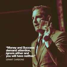 Grant cardone, aka uncle g., is a real estate mogul with an attitude—an attitude that has launched his career into the stratosphere and gained him a following worthy of being named one of the top 25 influencers in the world by forbes. Quotes Grant Cardone Grant Cardone Quotes Grant Cardone Life Quotes To Live By