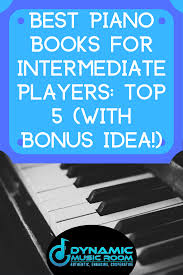 A fantastic pianist and educator, he passed away over half a the book actually provides a tremendous value and lets you learn different music genres such as blues, pop, classical, jazz, and a lot more. Best Piano Books For Intermediate Players Top 5 And Bonus Dynamic Music Room