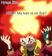 Hyuga S Hair Is On Fire Anime Funny Beyblade Burst Memes