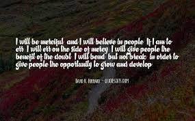 Top 34 I Will Not Bend I Will Not Break Quotes Famous Quotes Sayings About I Will Not Bend I Will Not Break