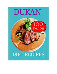 72 proteinhaltige lebensmittel phase 1 + phase 2 + proteindonnerstage. Dukan Diet Recipes 100 Recipes