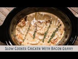 This Slow Cooker Chicken With Bacon Gravy Is Wonderful Served Over Mashed Potatoes In 2020 Bacon Gravy Chicken Slow Cooker Recipes Slow Cooker Chicken