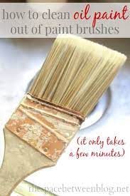 How To Clean Oil Based Paint Brushes Cleaning Paint Brushes Paint Brushes How To Clean Paint Brushes