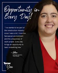 Opportunity in Every Day! Jillian Foster Self-Perform Operations Project  Manager 1️⃣ How has Turner supported your career and professional  development? 📢 From day one