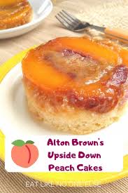 This cake can be baked ahead and frozen, then thawed before the party and decorated, leaving you with plenty of time for other preparations. Alton Brown S Individual Upside Down Peach Cakes Eat Like No One Else