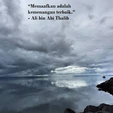 Dulu katanya kamu gak bisa hidup tanpa aku kan? Kata Kata Hikmah Memaafkan