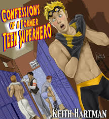 Confessions of a Former Teen Superhero: A Gay YA Novel for Adults Too (Kid  Quasar Saga Book 1) eBook : Hartman, Keith: Amazon.co.uk: Kindle Store