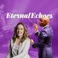 Eternal Echoes