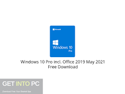 What you may not know? Download Free Windows 10 Pro Incl Office 2019 May 2021 Free Download Last Version 2021 R32download
