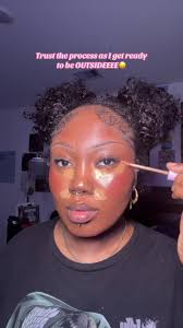 Trust the Process: Black Girl Makeup Routine