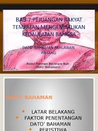 Dato' bahaman, tok gajah dan mat kilau berundur ke kelantan. Bab 7 Dato Bahaman