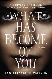 What Has Become of You eBook : Watson, Jan Elizabeth: Amazon.ca: Books