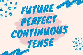 Contoh kalimat di atas adalah penggunaan gerund sebagai subjek pada kalimat. Contoh Kalimat Future Perfect Continuous Tense