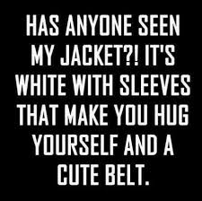 Me Good Jacket Follow Me Twisted Life Funny Quotes Sarcastic Humor Sarcastic Quotes