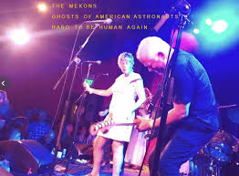 The Mekons Find It Hard To Be Human Again How Many Stars Lilmike Me Vidiocracy Ghosts of american astronauts mekons. the mekons find it hard to be human