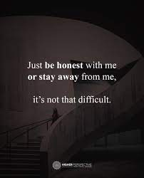 Just Be Honest With Me Love Me Quotes Quotable Quotes Meaningful Quotes