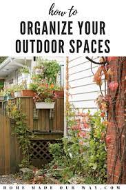 Outdoor Spaces How To Organize All Your Outside Spaces Backyard Backyard Garden Home Garden Design