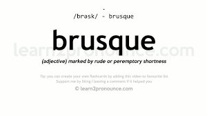Curt, short, sharp, blunt more synonyms of brusque Pronunciation Of Brusque Definition Of Brusque Youtube