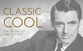 Classic Cool: The Films of Cary Grant