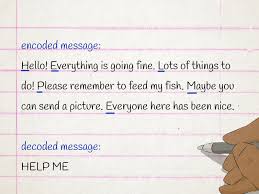 Then, replace each letter in your message with the letter above or below it to encode your message. 5 Ways To Use Constrained Writing To Send A Secret Message