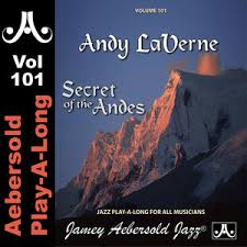 Andy LaVerne - Secret Of The Andes - Volume 101 - Album by Jamey Aebersold  Play-A-Long | Spotify
