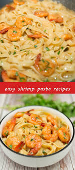 Easy Shrimp Pasta Recipes Recipe Shrimp Recipes Easy Easy Shrimp Pasta Shrimp Pasta Recipes Easy