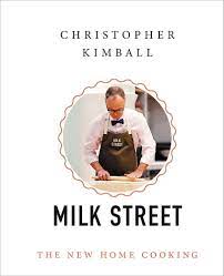 Reporting for sunday today, nbc's harry smith puts on an apron in kimball's boston studio, where global ideas about food. Christopher Kimball S Milk Street The New Home Cooking Kimball Christopher 9780316437288 Amazon Com Books