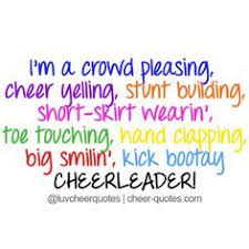 Competition cheerleading debuts in the 1960's at collegiate competitions, where university teams battle for awards distributed by the international cheerleading foundation (now the world cheerleading association) and for a spot on their top ten college cheerleading squads annual. 34 Inspirational Cheerleading Quotes Ideas Cheerleading Quotes Cheerleading Cheer Quotes