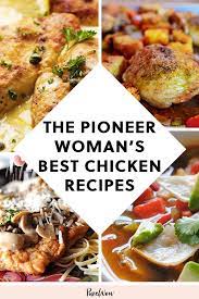 The Pioneer Woman S Best Chicken Recipes Chicken Dinner Recipes Best Chicken Recipes Chicken Recipes