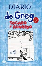 El diario de greg (en inglés, diary of a wimpy kid; Diario De Greg 15 Tocado Y Hundido Ebook Jeff Kinney Descargar Libro Pdf O Epub 9788427223363