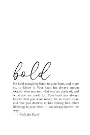 Be Bold Enough To Listen To Your Heart Life Quotes In 2020 Words Quotes Self Love Quotes Encouragement Quotes
