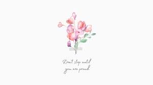 Proud but never satisfied wallpaper. Free And Customizable Floral Desktop Wallpaper Templates Canva