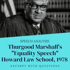 Speech Analysis: Thurgood Marshall's "Equity Speech" at Howard Law Sch